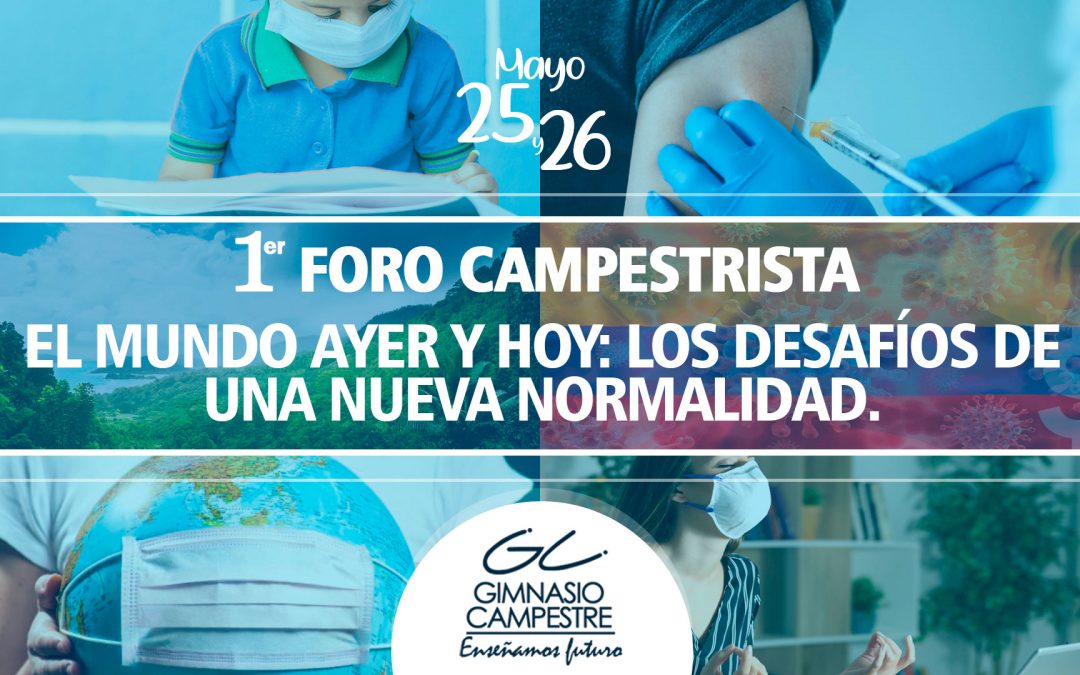 I FORO CAMPESTRISTA: EL MUNDO AYER Y HOY: LOS DESAFÍOS DE UNA NUEVA NORMALIDAD.